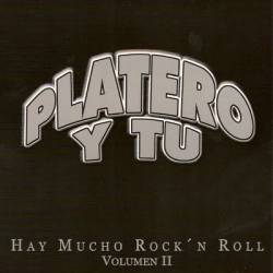 Platero Y Tú : Hay Mucho Rock and Roll (Vol. 2)